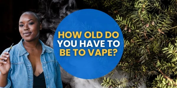 How Old Do You Have To Be To Vape